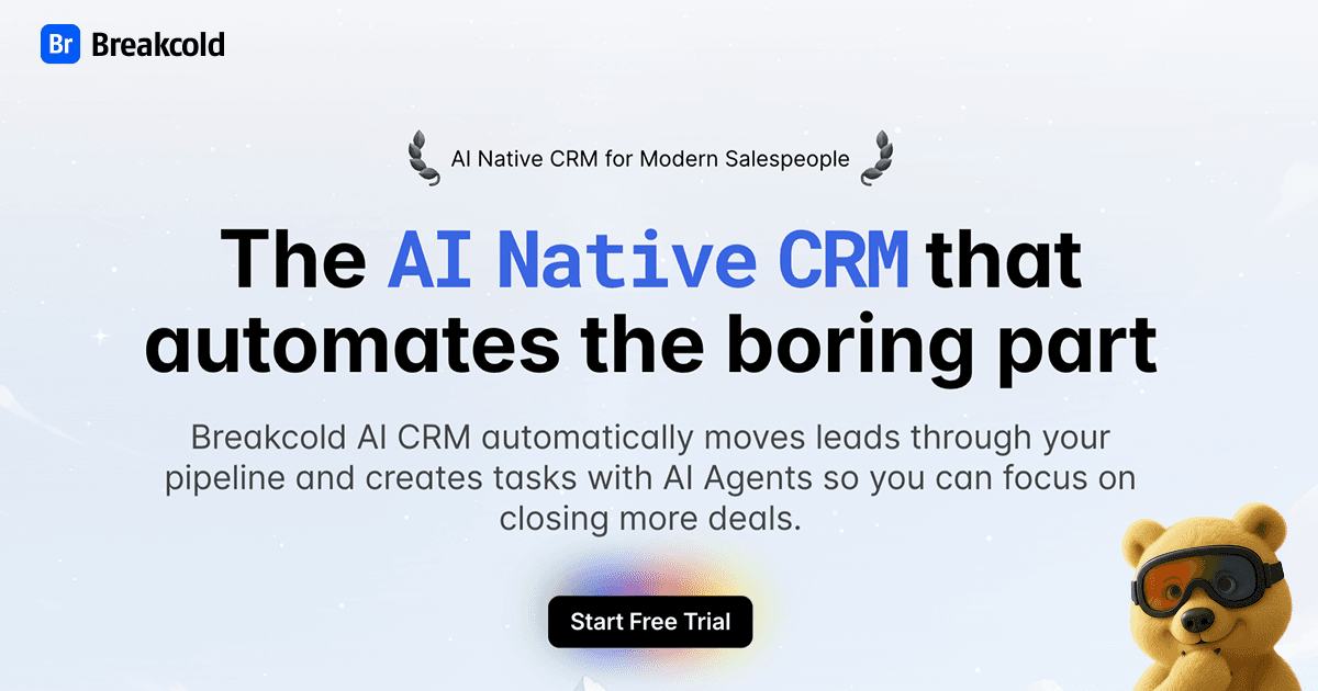 Breakcold – Why This AI Native CRM Is the Dream of CRM Users